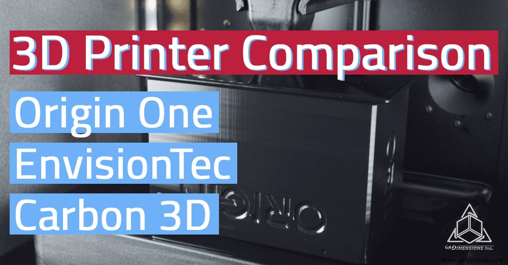 Stratasys Origin One против EnvisionTEC и Carbon: почему Origin One выигрывает
