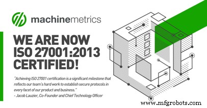 MachineMetrics получает сертификацию ISO 27001, устанавливая новый стандарт информационной безопасности